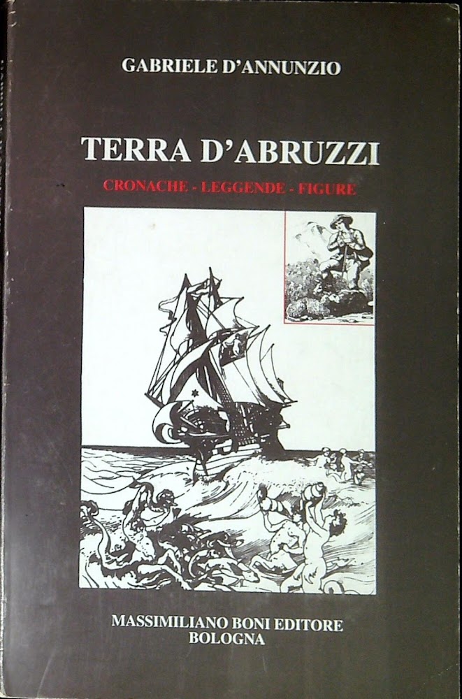 Terra d'Abruzzi : Cronache leggende figure