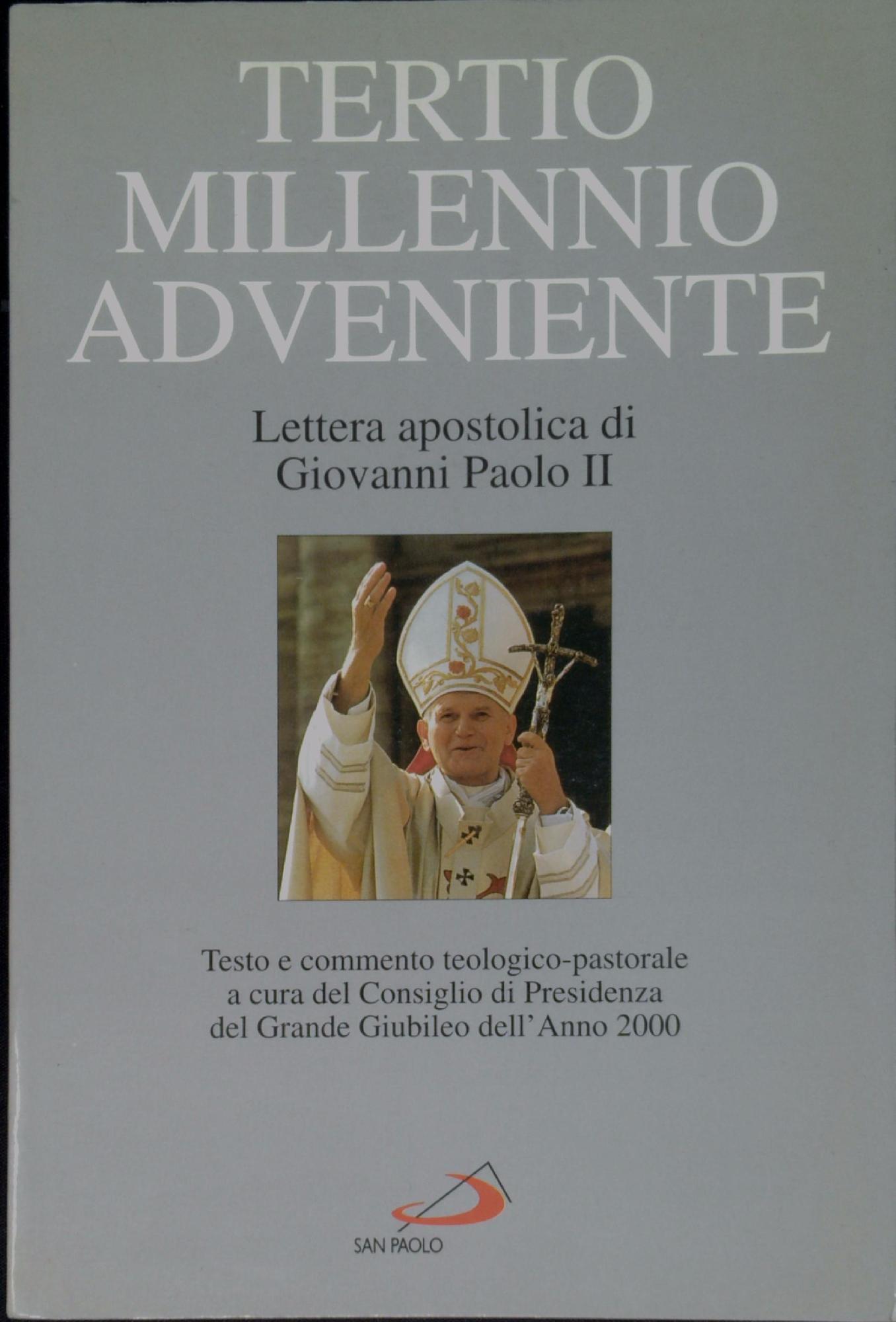Tertio millennio adveniente : lettera apostolica di Giovanni Paolo II …