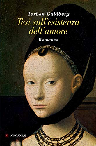 Tesi sull'esistenza dell'amore (La Gaja scienza Vol. 935)