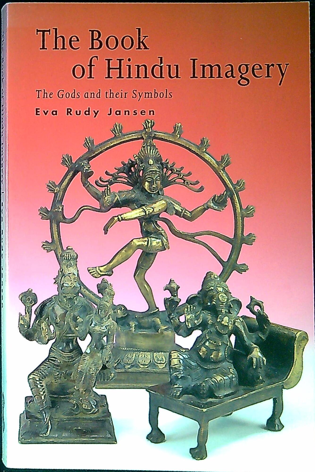 The Book of Hindu Imagery: The Gods and Their Symbols