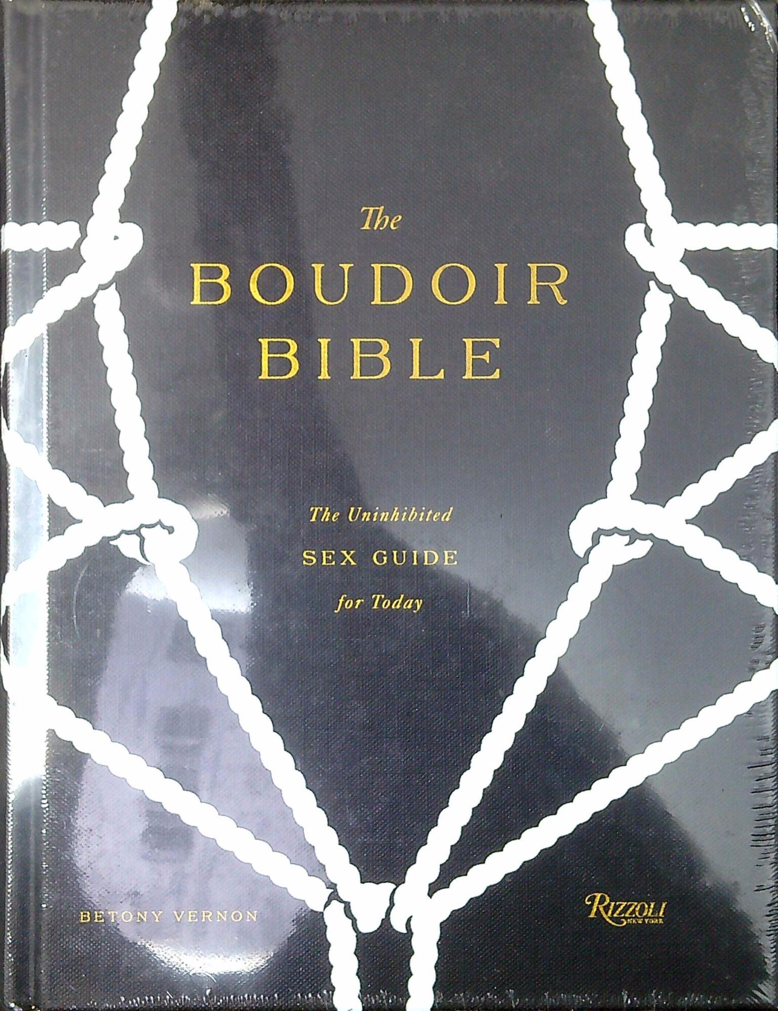 The Boudoir Bible: The Uninhibited Sex Guide for Today