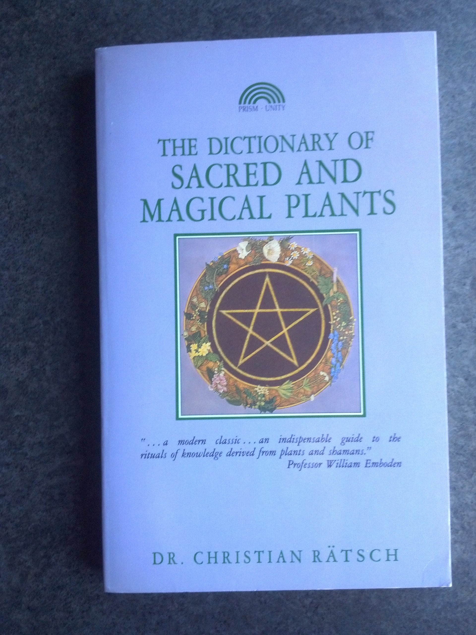 The Dictionary of Sacred and Magical Plants