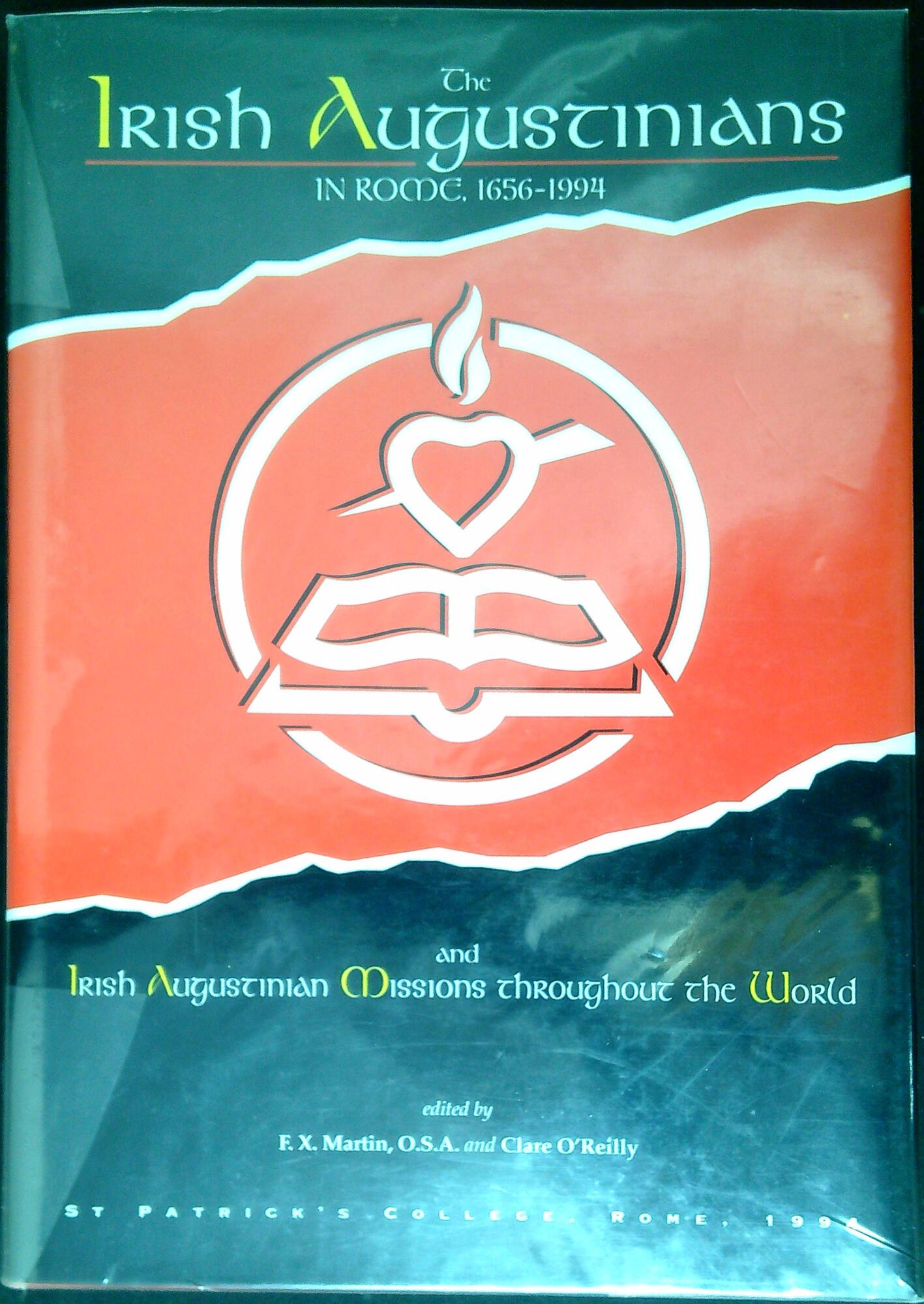The Irish Augustinians in Rome, 1656-1994 and Irish Augustinian missions …
