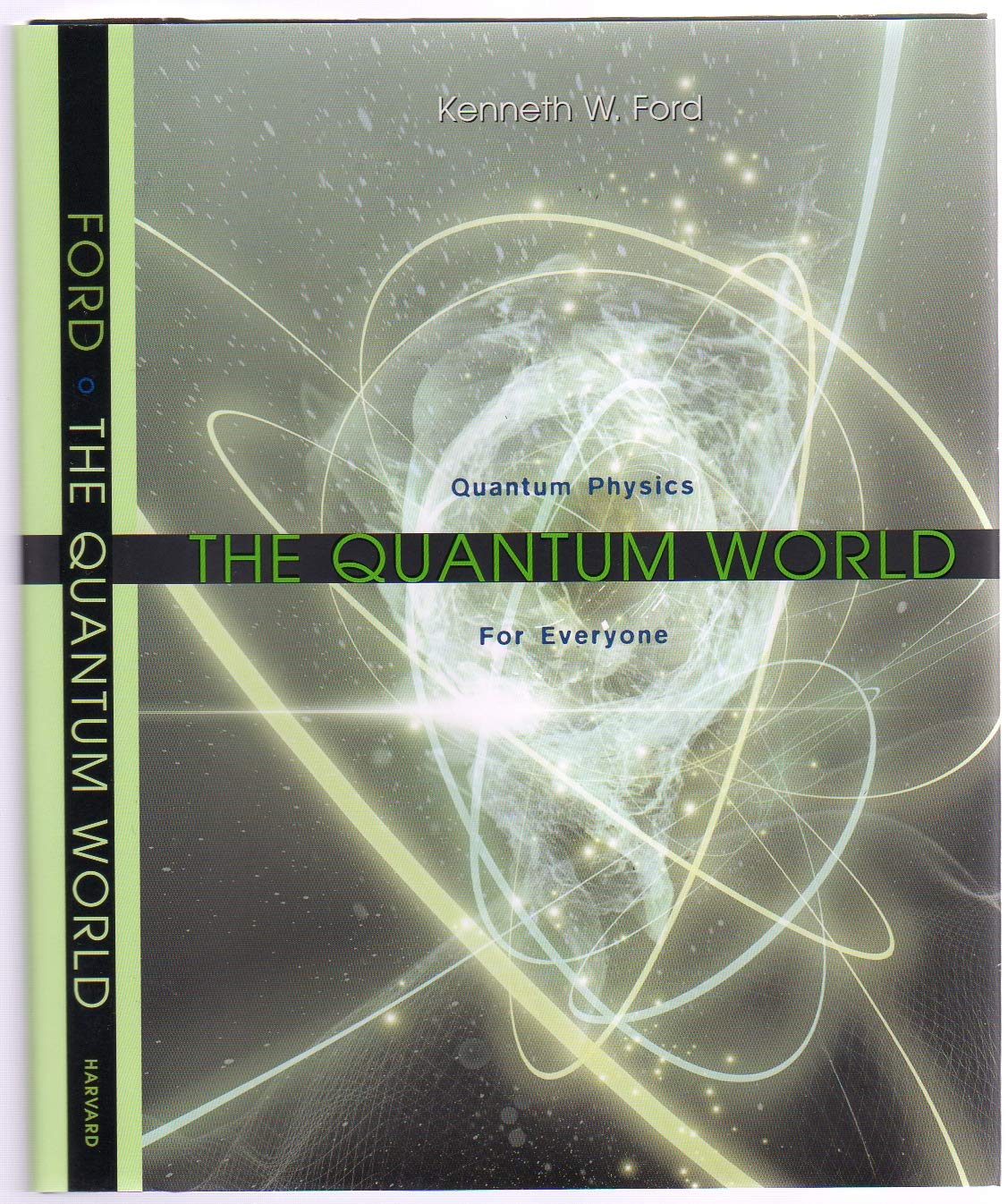 The Quantum World: Quantum Physics for Everyone: Quantum Physics for …