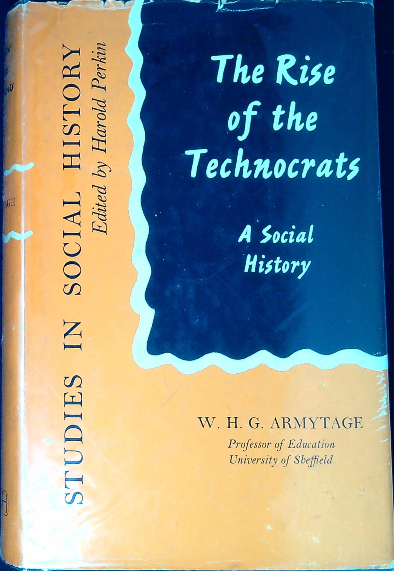 The rise of the technocrats : a social history