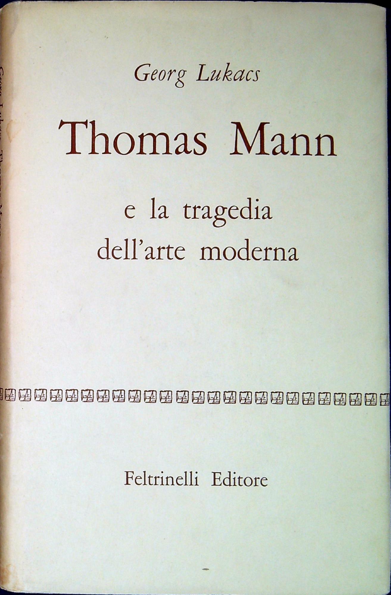 Thomas Mann e la tragedia dell'arte moderna