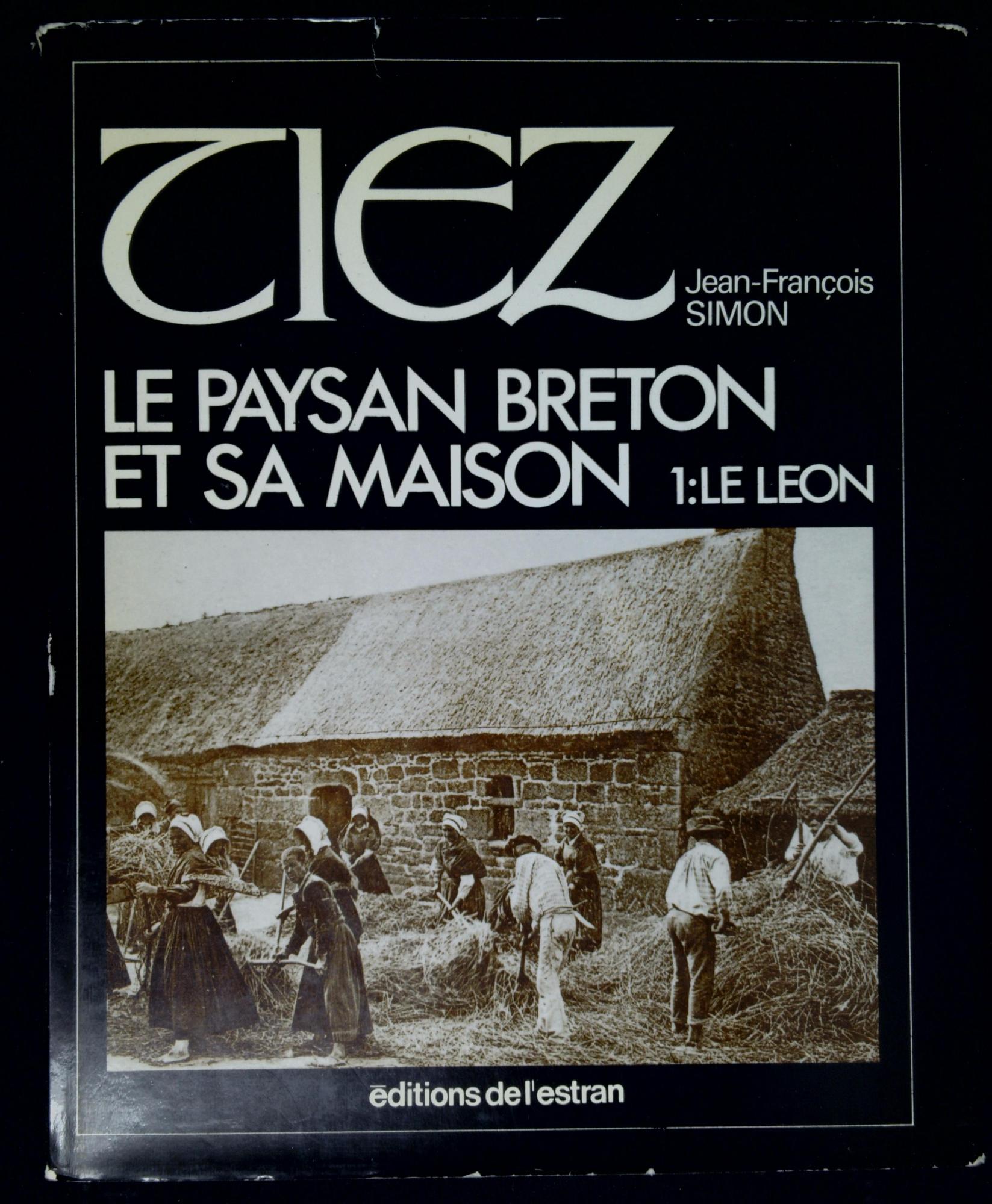 TIEZ Le paysan breton et sa maison vol.1: LE LEON