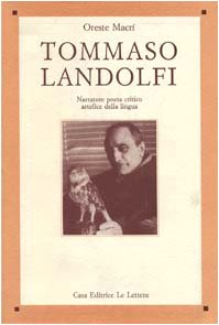 Tommaso Landolfi. Narratore, poeta, critico, artefice della lingua