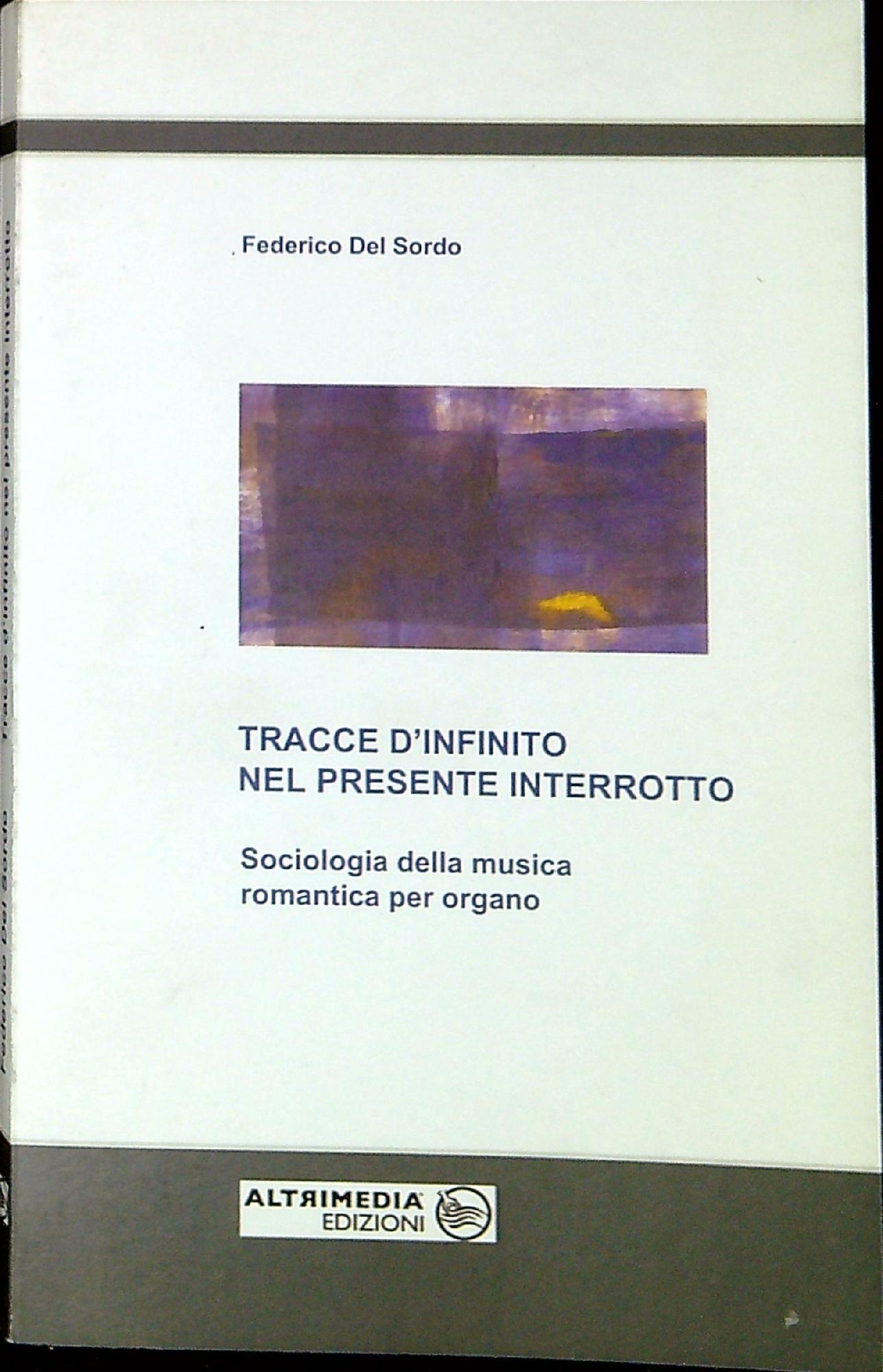 Tracce d'infinito nel presente interrotto. Sociologia della musica romantica per …