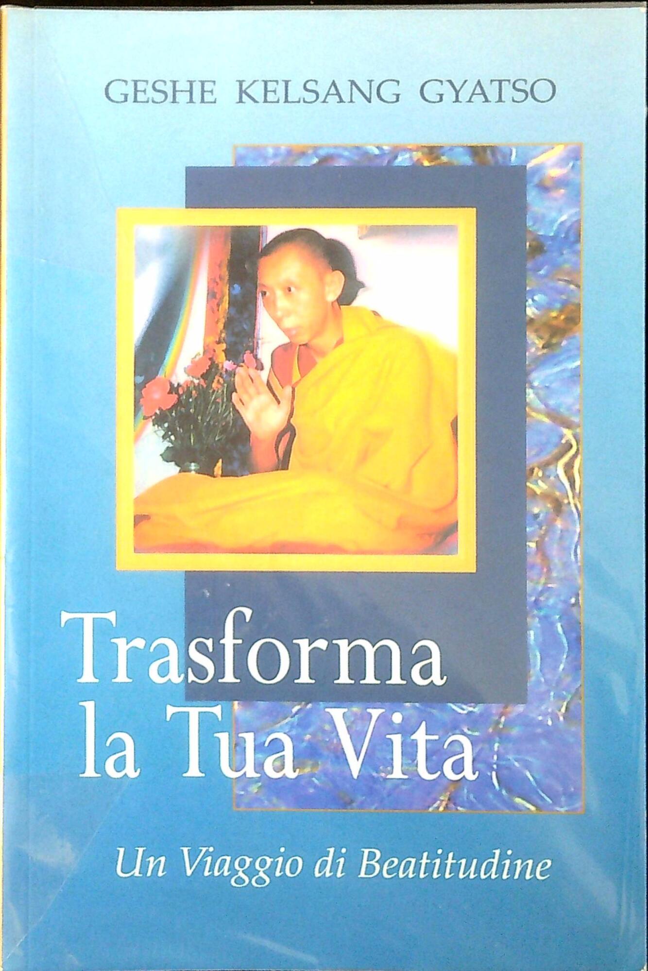 Trasforma la tua vita. Un viaggio di beatitudine Copertina flessibile …