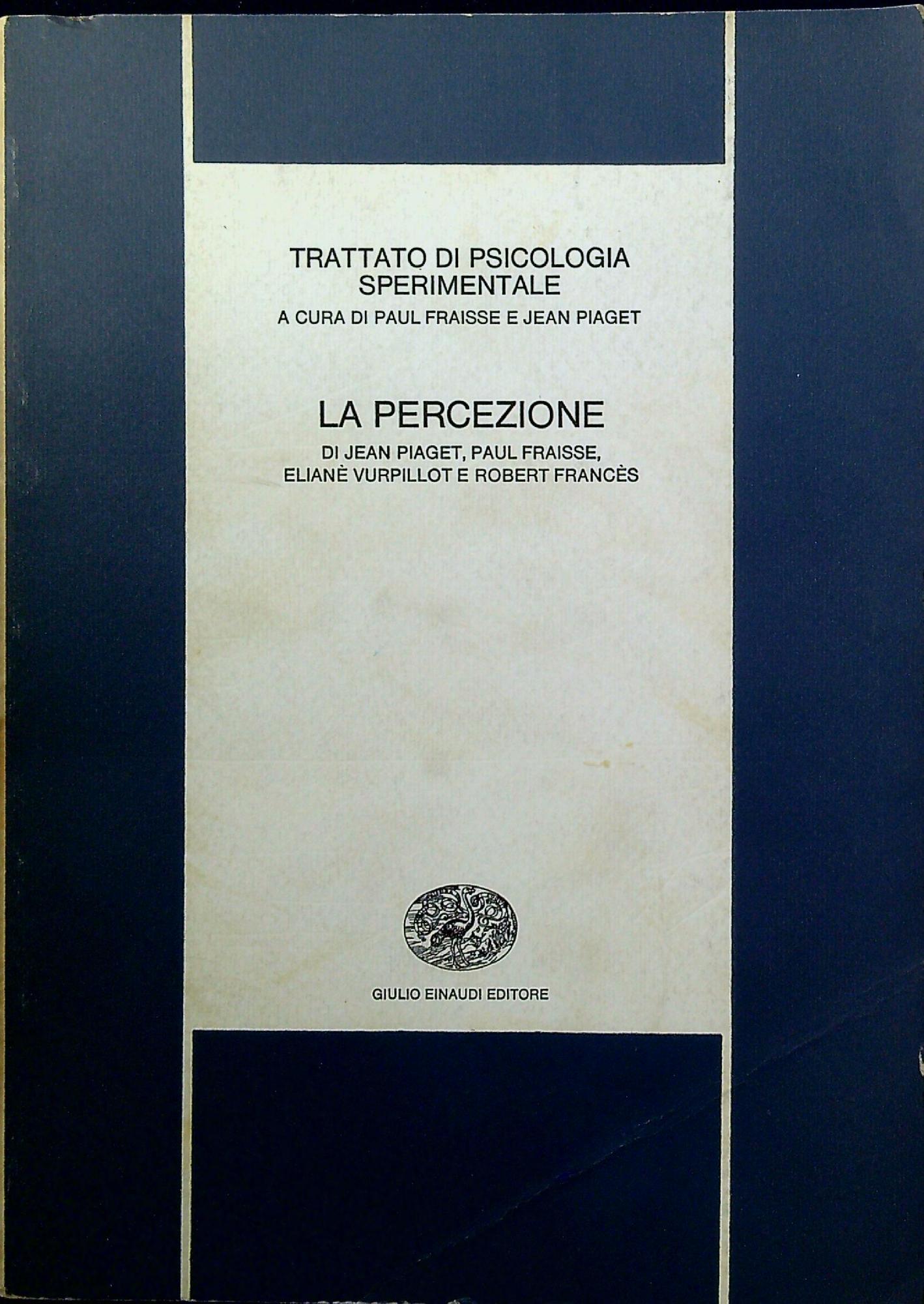 Trattato di psicologia sperimentale 6: La percezione