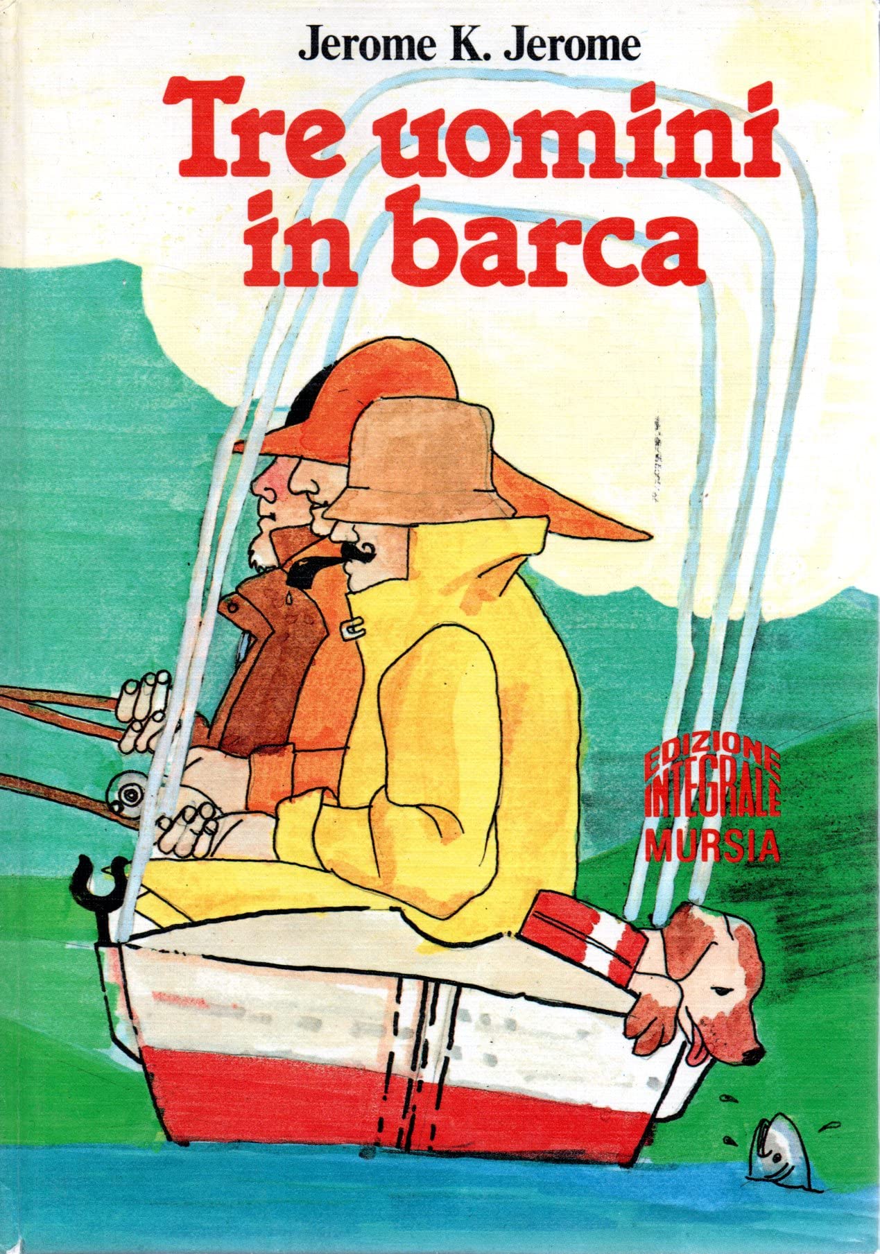Tre uomini in barca (per tacere del cane)