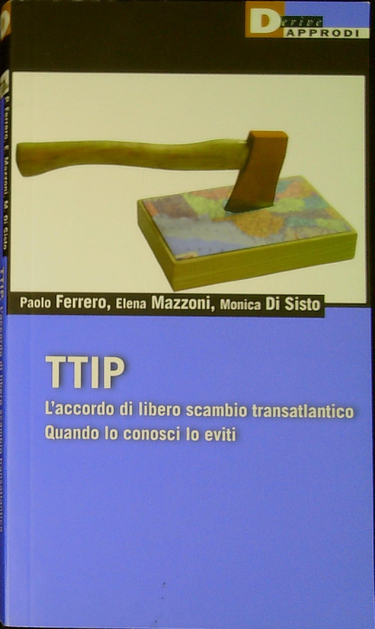 TTIP : l'accordo di libero scambio transatlantico : quando lo …