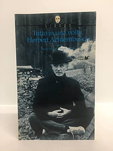 Tutto in una volta. Herbert Achternbusch