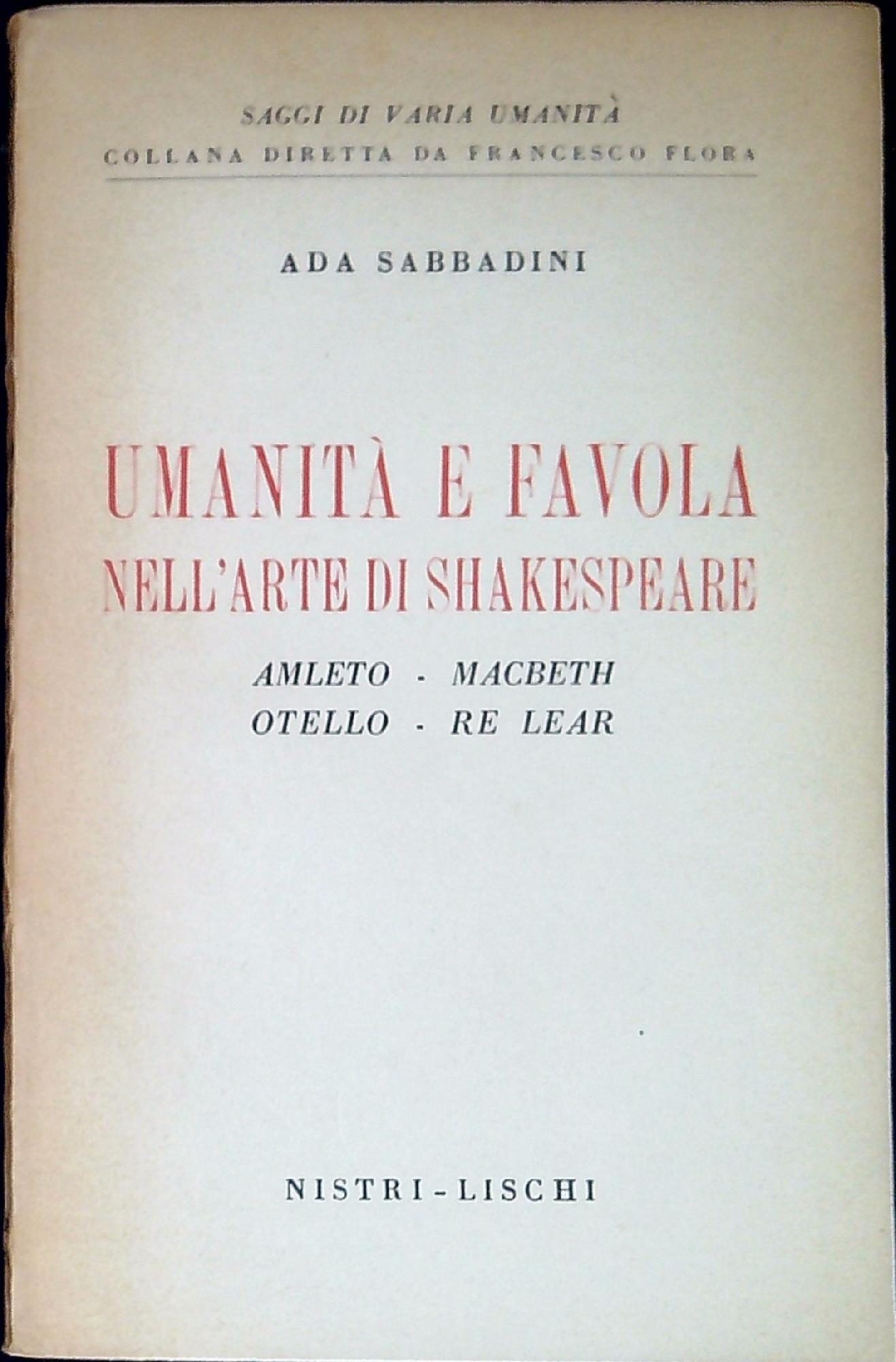 Umanità e favola nell'arte di Shakespeare : Amleto, Macbeth, Otello, …