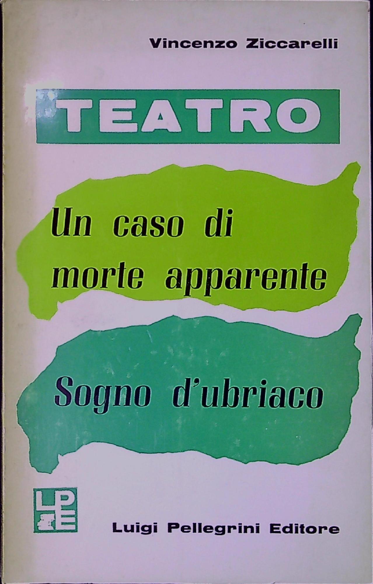 Un caso di morte apparente ; Sogno di ubriaco