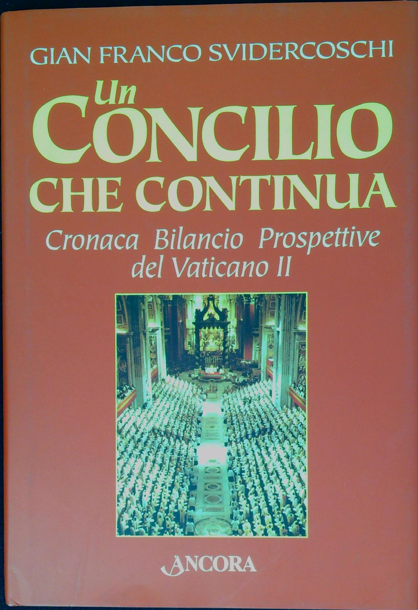 Un concilio che continua : cronaca, bilancio, prospettive del Vaticano …