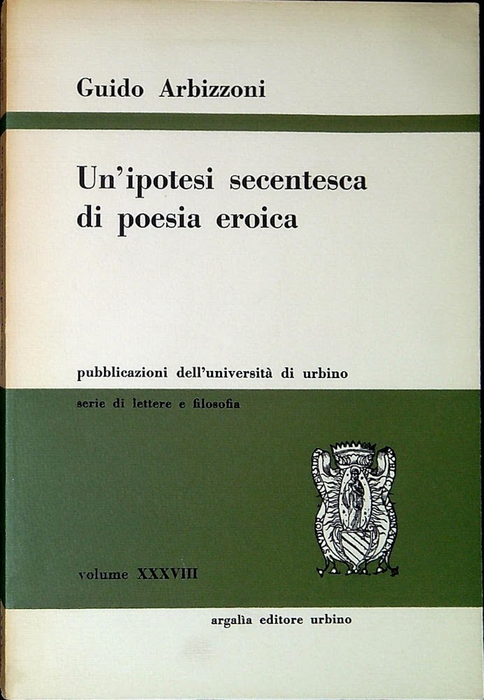 Un'ipotesi secentesca di poesia eroica : 'La fiorenza difesa' di …