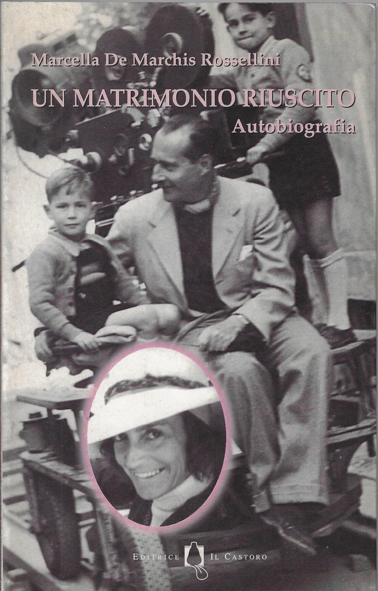 Un matrimonio riuscito. Autobiografia