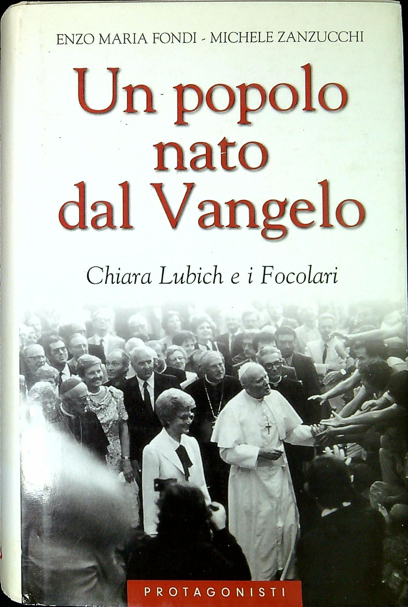 Un popolo nato dal Vangelo : Chiara Lubich e i …