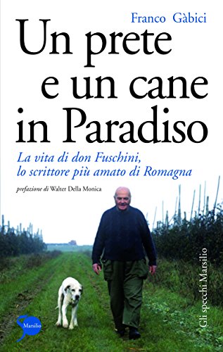 Un prete e un cane in Paradiso: La vita di …