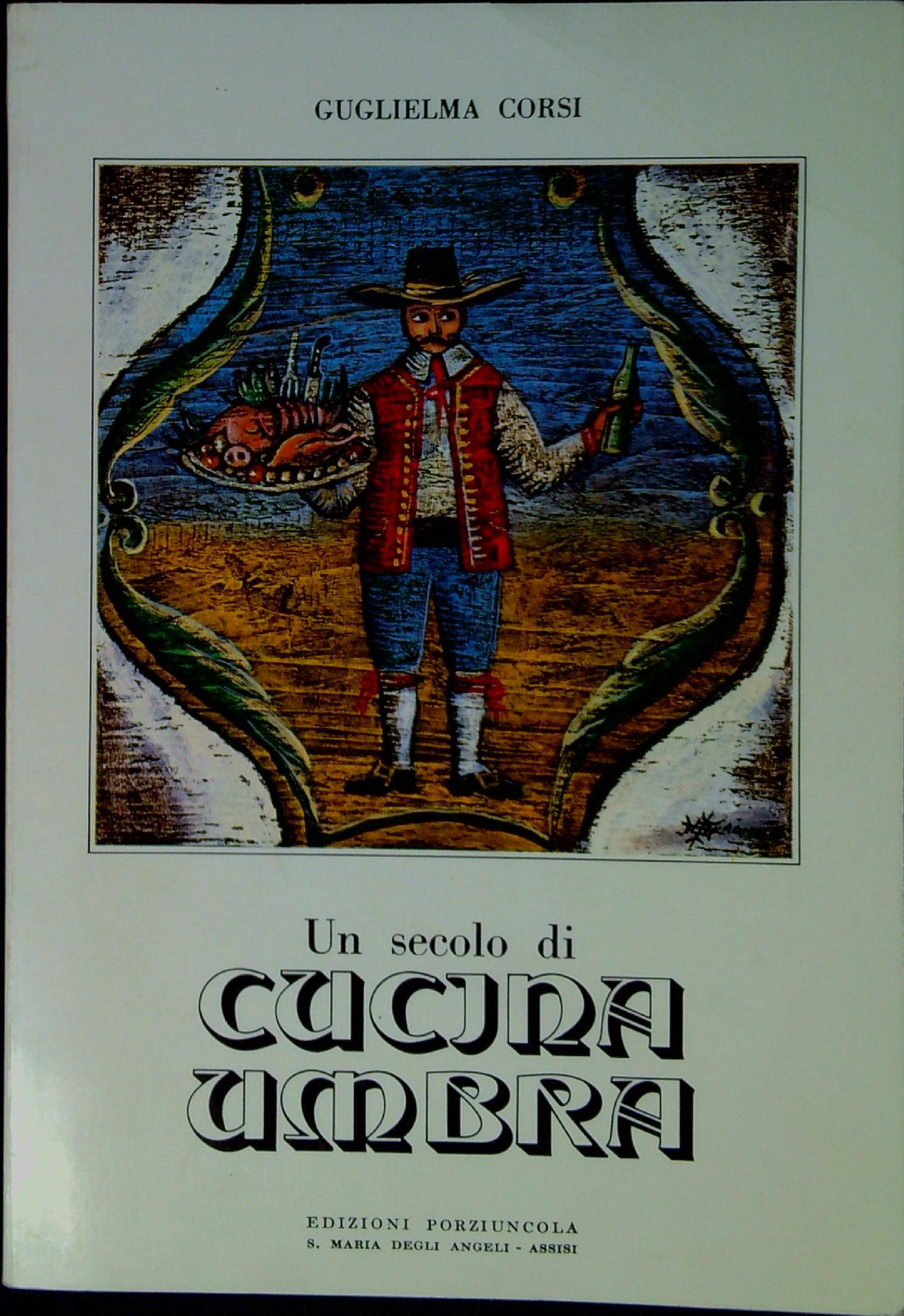 Un secolo di cucina umbra