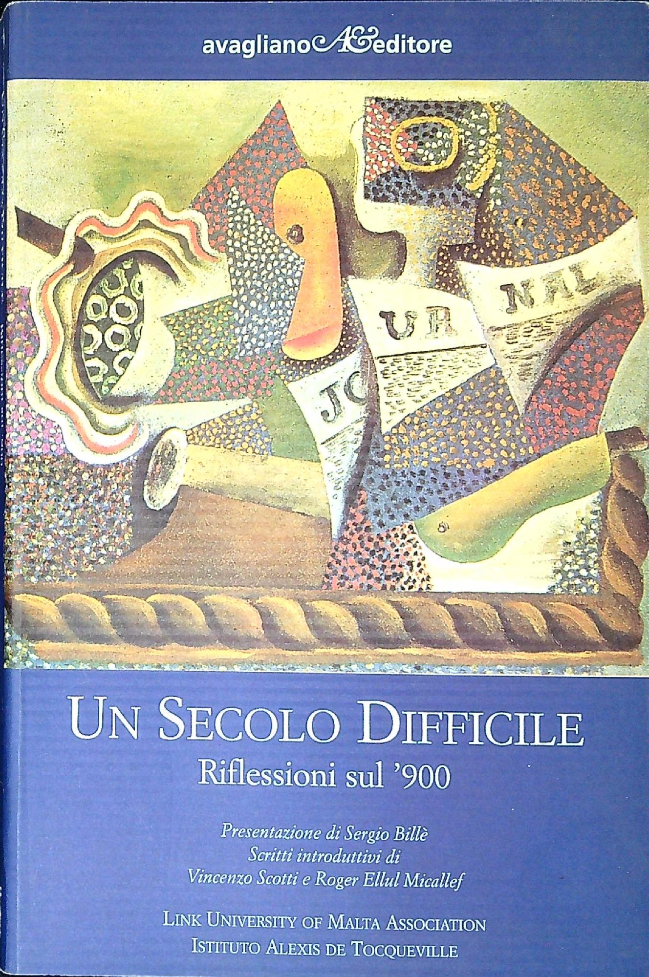 Un secolo difficile : riflessioni sul '900