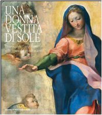 Una donna vestita di sole. Ediz. illustrata