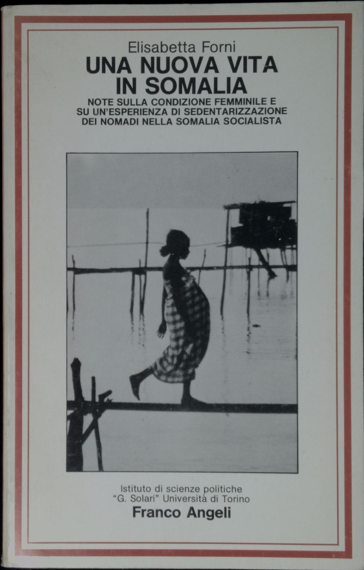 Una nuova vita in Somalia : note sulla condizione femminile …