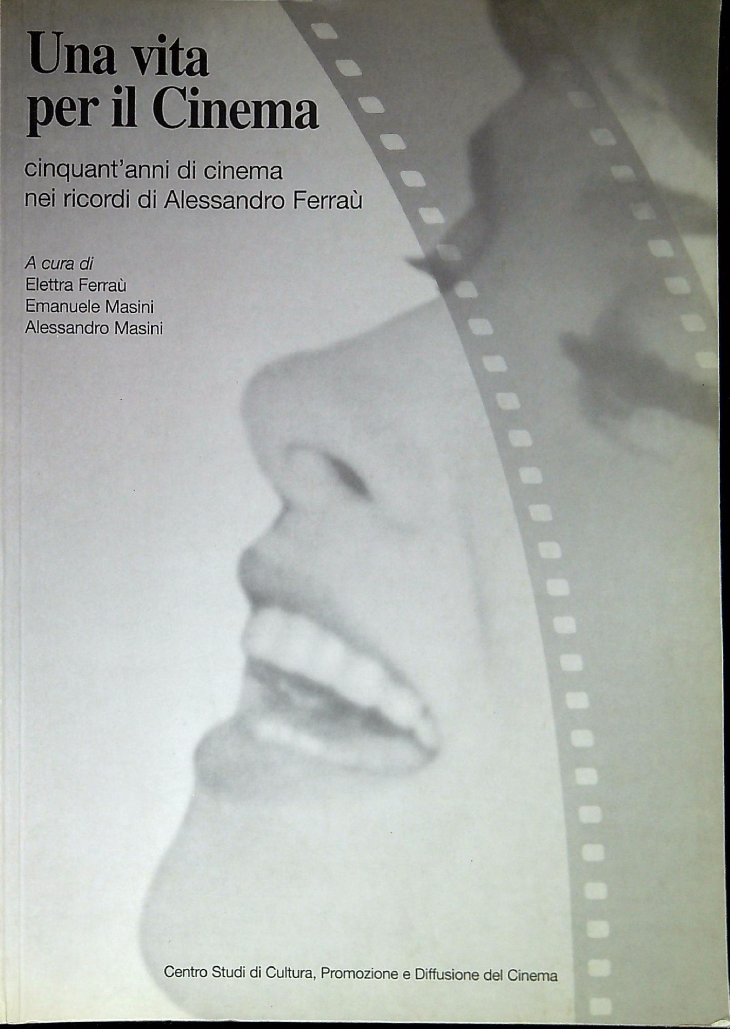 Una vita per il cinema : cinquant'anni di cinema in …