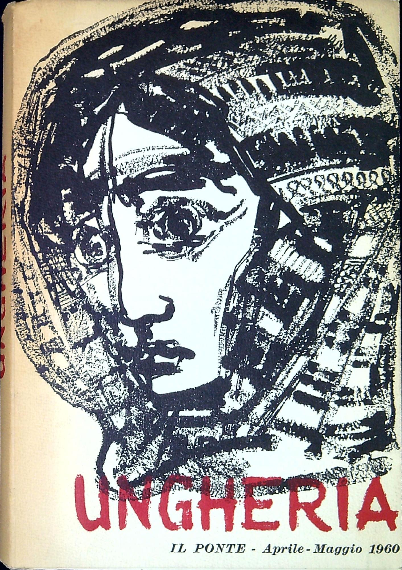 Ungheria Numero monografico della rivista: Il ponte, A. 16., n. …