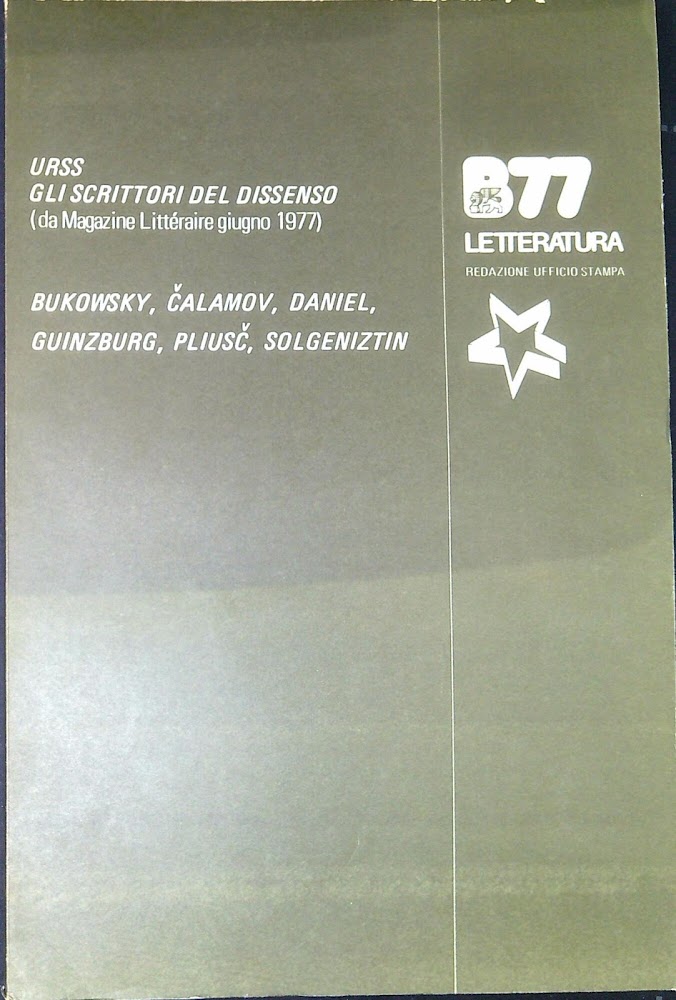 URSS : gli scrittori del dissenso. Bukowsky, Calamov, Daniel, Guinzburg, …