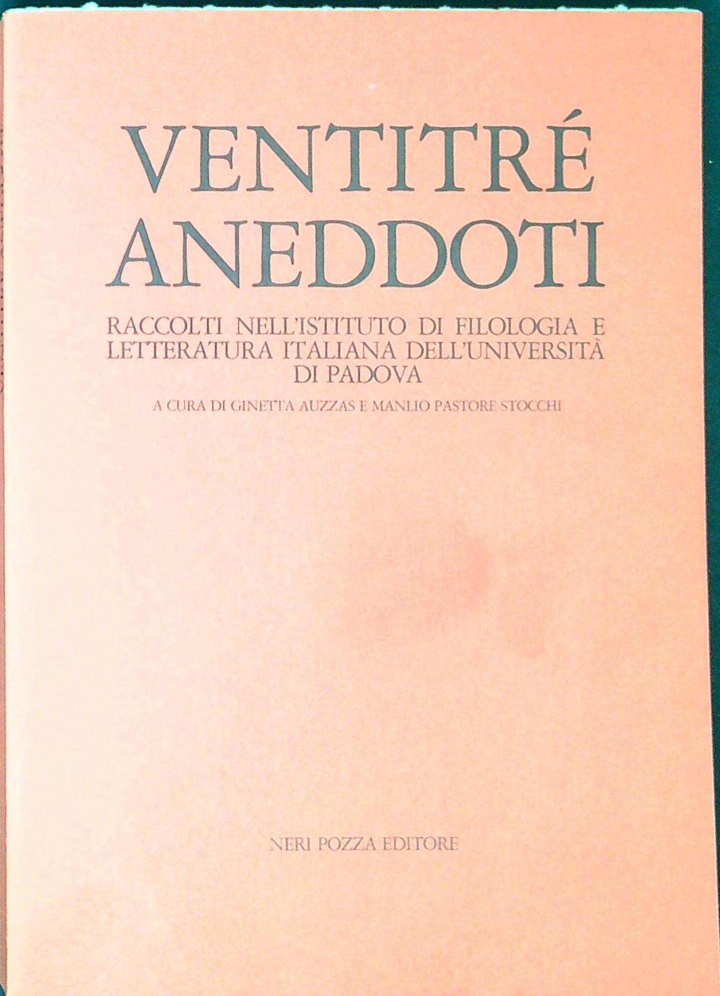 Ventitré aneddoti. Raccolti nell'Istituto di filologia e letteratura italiana dell'Università …