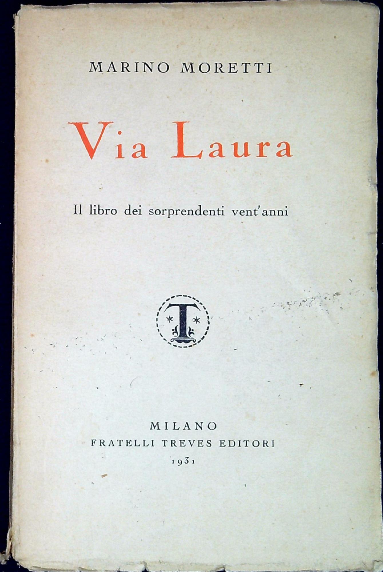 Via Laura : il libro dei sorprendenti vent'anni