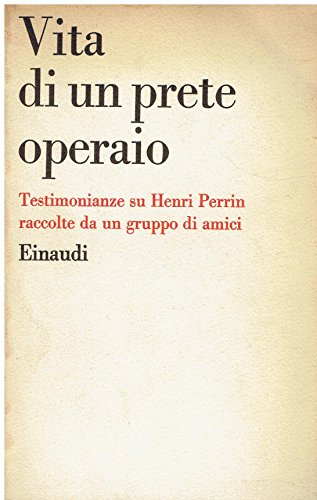 Vita di un prete operaio