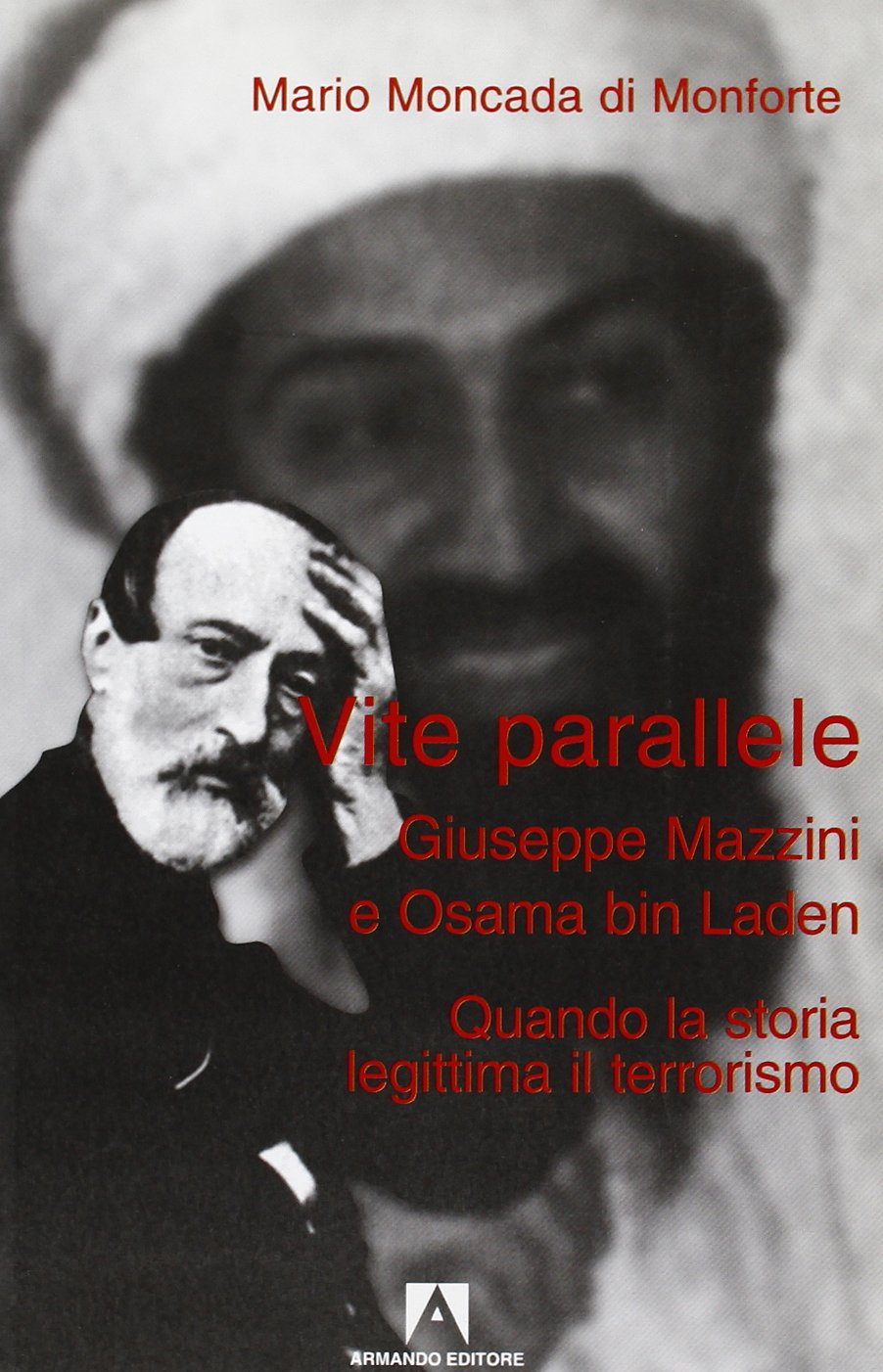 Vite parallele: G. Mazzini e Osama bin Laden a confronto