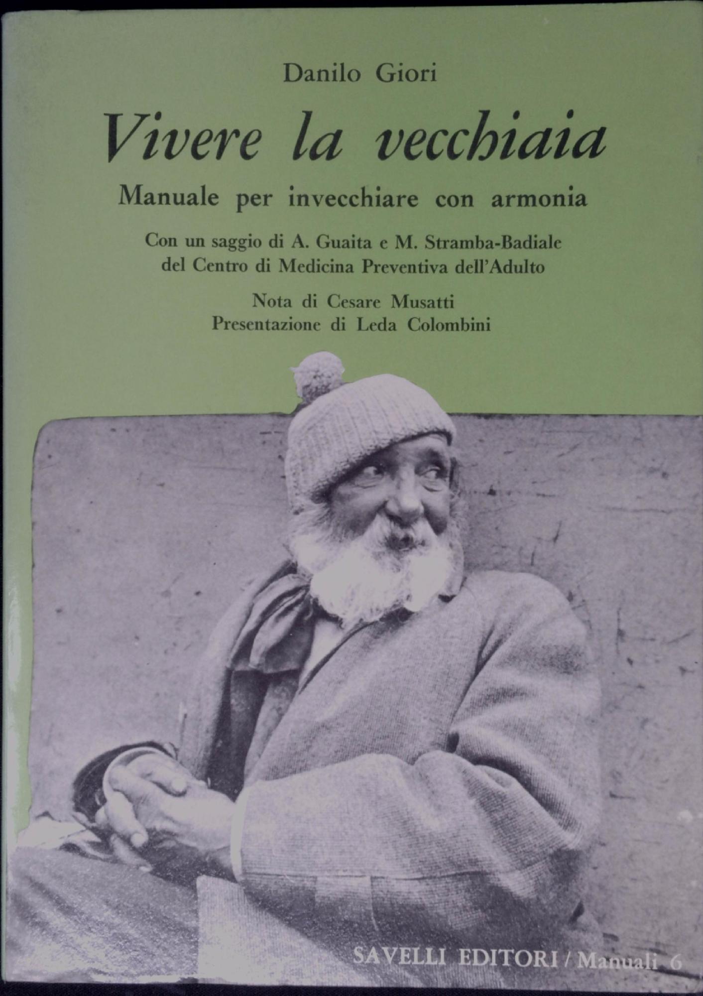 Vivere la vecchiaia : manuale per invecchiare con armonia