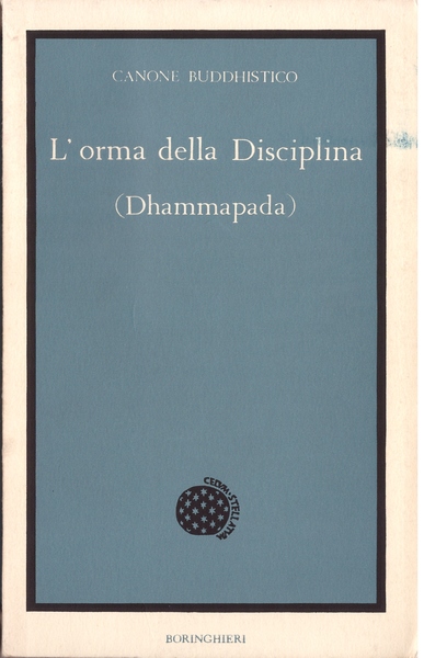Canone buddhistico: L'orma della Disciplina (Dhammapada)