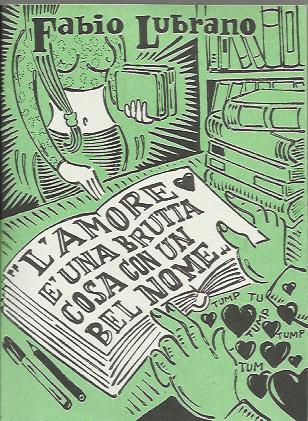 L'amore è una brutta cosa con un bel nome