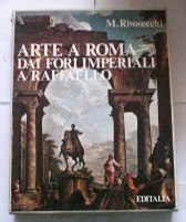 Arte a Roma dai Fori Imperiali a Raffaello