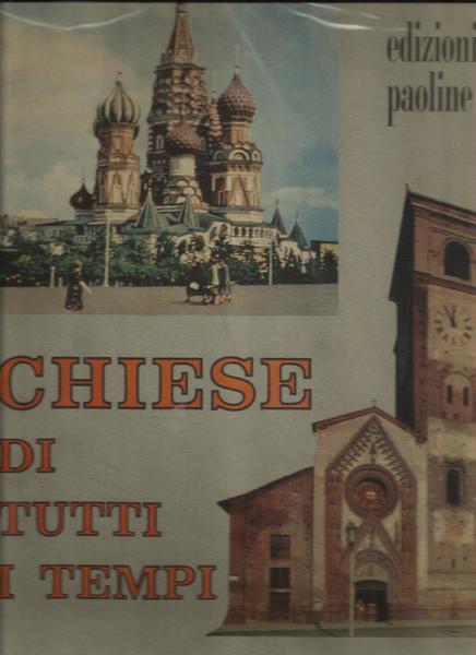 Chiese di tutti i tempi. Panorama di architettura religiosa