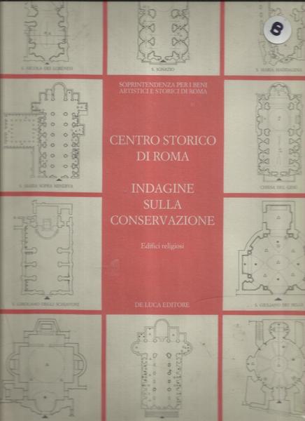 Centro Storico di Roma Indagine sulla Conservazione Edifici Religiosi