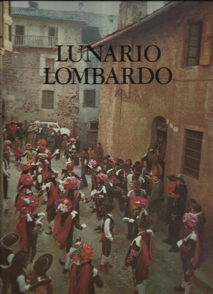 Lunario Lombardo. Il Mondo Popolare in Lombardia