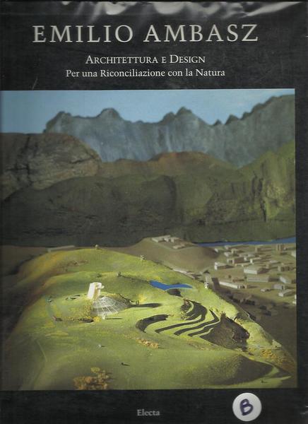 Emilio Ambazs. Architettura e Design. Per una riconciliazione con la …