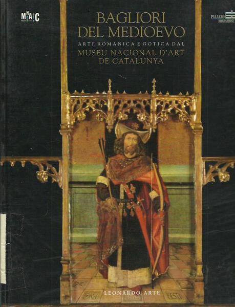 Bagliori del Medioevo Arte romanica e gotica dal Museu Nacional …