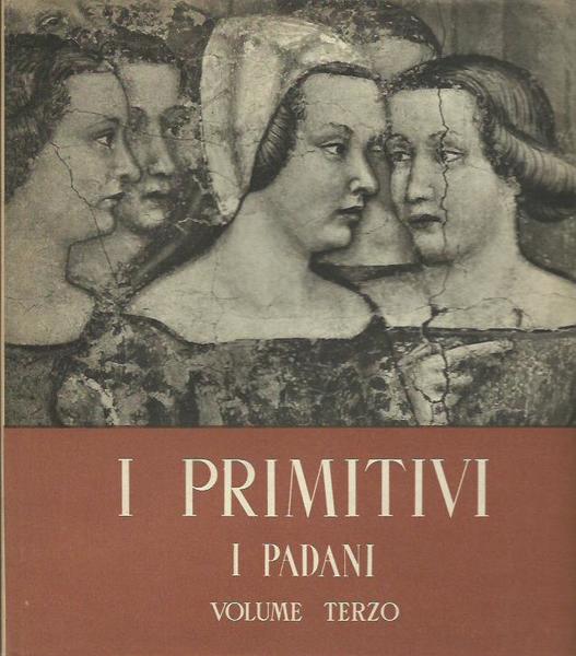 Primitivi Volume III, i Padani (i)