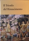 Trionfo del Rinascimento (il)