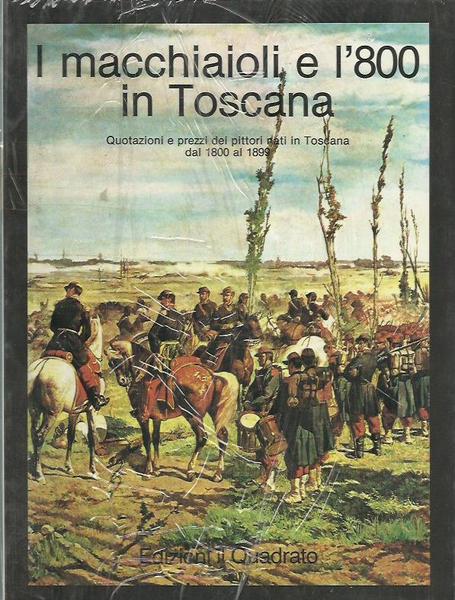 Macchiaioli e l'800 in Toscana Quotazioni e Prezzi dei Pittori …