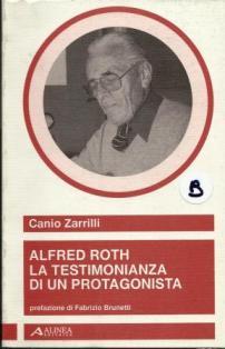 Alfred Roth la testimonianza di un protagonista