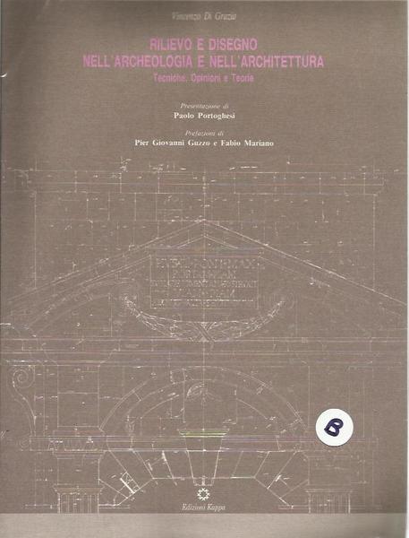 Rilievo e disegno nell'archeologia e nell'architettura. Tecniche, opinioni e teorie